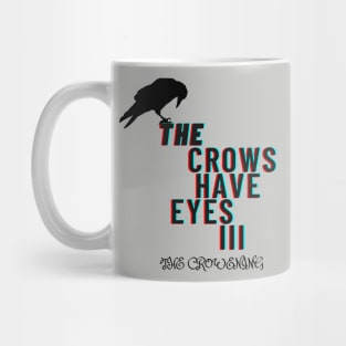 The Crows Have Eyes 3 Mug